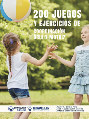 cover image of 200 Juegos y ejercicios de Coordinación Óculo-motriz